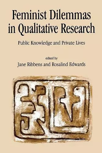 Feminist Dilemmas in Qualitative Research cover