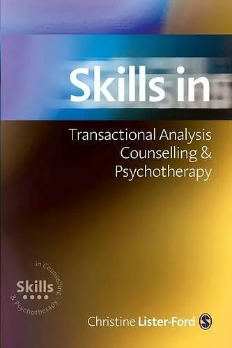 Skills in Transactional Analysis Counselling & Psychotherapy cover