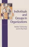 Individuals and Groups in Organizations cover