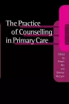 The Practice of Counselling in Primary Care cover