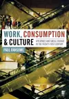 Work, Consumption and Culture cover
