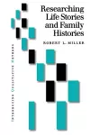 Researching Life Stories and Family Histories cover