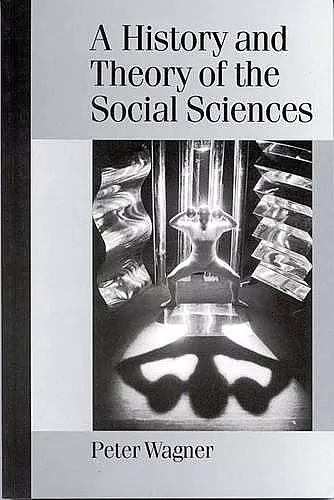 A History and Theory of the Social Sciences cover
