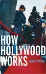 How Hollywood Works cover