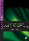 Key Concepts in Critical Social Theory cover