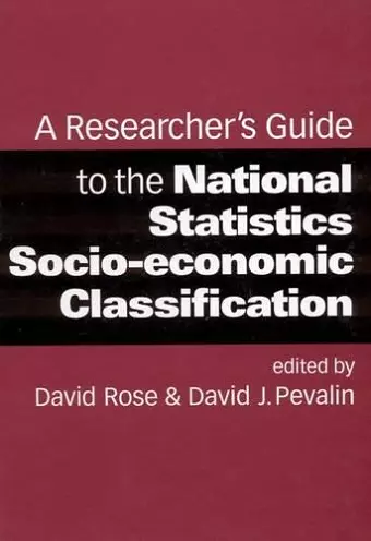 A Researcher′s Guide to the National Statistics Socio-economic Classification cover