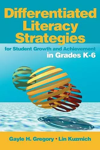 Differentiated Literacy Strategies for Student Growth and Achievement in Grades K-6 cover