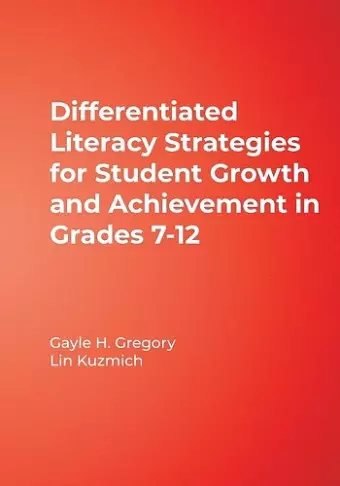 Differentiated Literacy Strategies for Student Growth and Achievement in Grades 7-12 cover