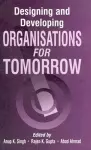 Designing and Developing Organisations for Tomorrow cover