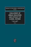 Challenges of Urban Education and Efficacy of School Reform cover