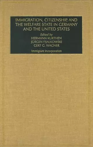 Immigration, Citizenship and the Welfare State in Germany and the United States (Part A & B) cover