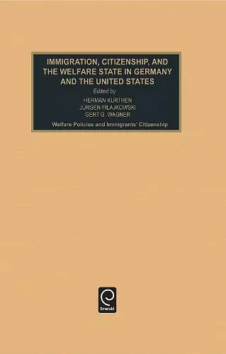 Immigration, Citizenship and the Welfare State in Germany and the United States cover