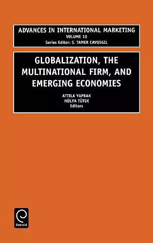 Globalization, the Multinational Firm, and Emerging Economies cover