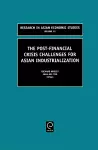The Post Financial Crisis Challenges for Asian Industrialization cover