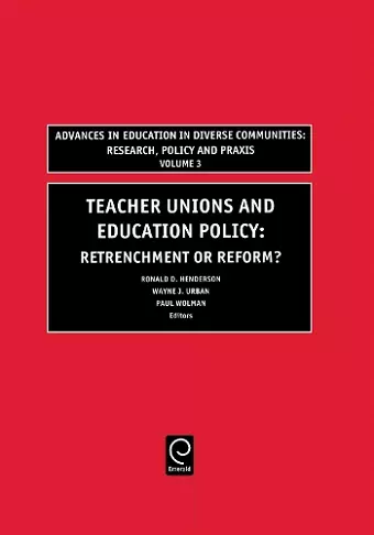 Teachers Unions and Education Policy cover