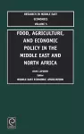 Food, Agriculture, and Economic Policy in the Middle East and North Africa cover