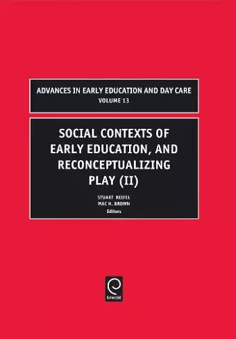 Social Contexts of Early Education, and Reconceptualizing Play cover