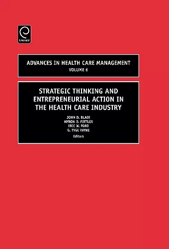 Strategic Thinking and Entrepreneurial Action in the Health Care Industry cover