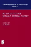 No Social Science without Critical Theory cover