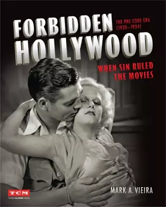 Forbidden Hollywood: The Pre-Code Era (1930-1934) cover