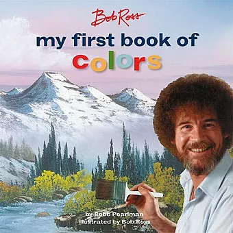Bob Ross: My First Book of Colors cover