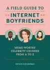 A Field Guide to Internet Boyfriends cover