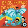 Being Friends with Dragons cover