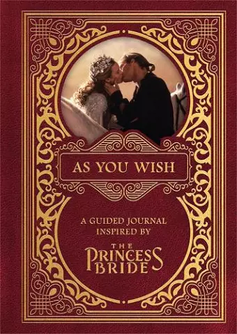 As You Wish: A Guided Journal Inspired by The Princess Bride cover