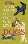 This Is a Book for People Who Love Dogs cover