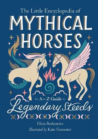 The Little Encyclopedia of Mythical Horses cover