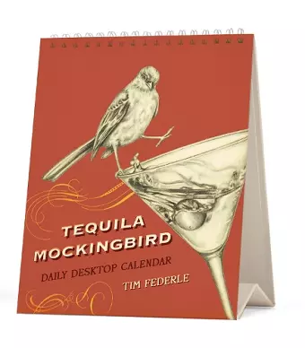 Tequila Mockingbird: Desktop Calendar cover