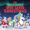 The Unicorns Who Saved Christmas cover