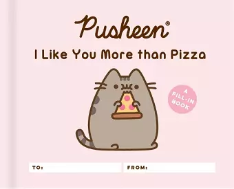 Pusheen: I Like You More than Pizza cover