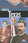 Speaking Ill of the Dead: Jerks in Texas History cover