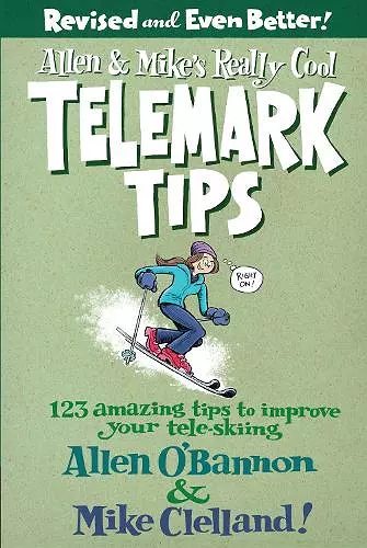 Allen & Mike's Really Cool Telemark Tips, Revised and Even Better! cover