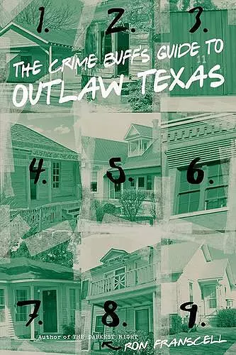 The Crime Buff's Guide to Outlaw Texas cover