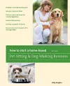 How to Start a Home-Based Pet-Sitting and Dog-Walking Business cover