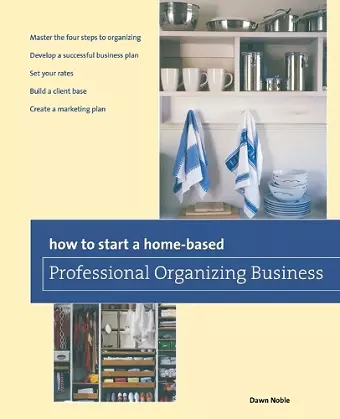 How to Start a Home-based Professional Organizing Business cover