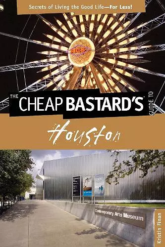 Cheap Bastard's® Guide to Houston cover