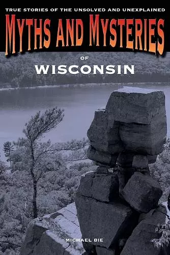 Myths and Mysteries of Wisconsin cover