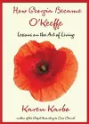 How Georgia Became O'Keeffe cover