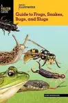 Basic Illustrated Guide to Frogs, Snakes, Bugs, and Slugs cover