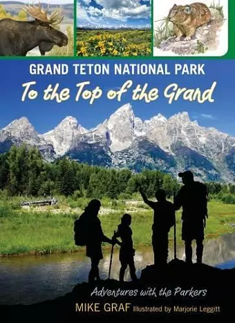 Grand Teton National Park: To the Top of the Grand cover