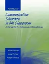 Communication Disorders in the Classroom: An Introduction for Professionals in School Settings cover