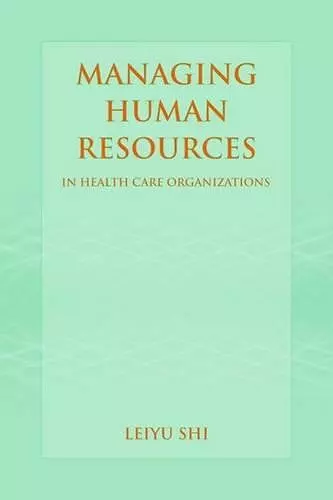 Managing Human Resources In Health Care Organizations cover