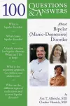 100 Questions  &  Answers About Bipolar (Manic-Depressive) Disorder cover