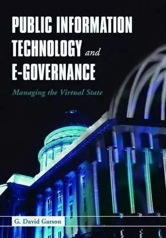 Public Information Technology and E-Governance: Managing the Virtual State cover