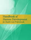 Handbook of Human Development for Health Care Professionals cover