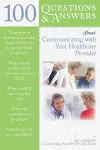 100 Questions & Answers About Communicating with Your Healthcare Provider cover