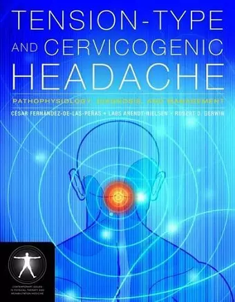 Tension-Type and Cervicogenic Headache: Pathophysiology, Diagnosis, and Management cover